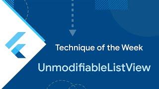 UnmodifiableListView (Technique of the Week)