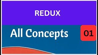 Redux - Architecture All Concepts