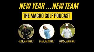 Macro Golf is Changing | The Macro Golf Podcast S3 Ep1