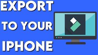 How To Export Your Video On Filmora To Your Iphone Directly