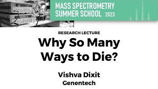 Research Lecture: Why So Many Ways to Die?