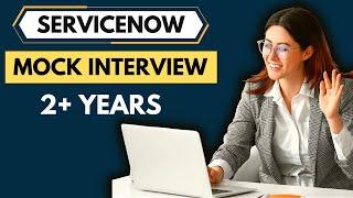 ServiceNow Mock Interview No. 1 | ServiceNow 2.5 years Experienced Candidate