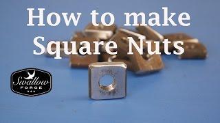 How to make Square Nuts. Set your project apart!  Blacksmithing Swallow Forge