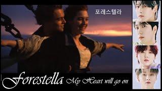 MY HEART WILL GO ON - Forestella  - 포레스텔라 - Subtitulos en Español & Portuguese - English Lyrics