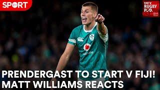 Matt Williams on Sam Prendergast and the Irish 10 situation