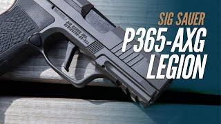 SIG Sauer P365 AXG Legion Raises the Bar for Carry Guns