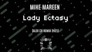 Mike Mareen   Lady Ectasy Alex Ch Remix 2k21