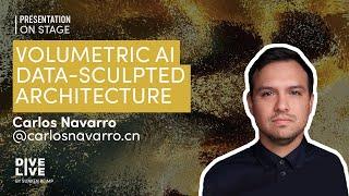 Creative A.I. Dive Live Series - Carlos Navarro "Volumetric AI Data-Sculpted Architecture"