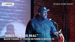 Black Chakra - "Wrestling Is Real" @ Voices In Power | Brooklyn 2024 | Spoken Word Poetry