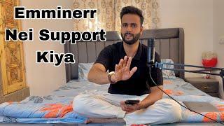 Emminerr Nei Muje Support Kiya  Yawar Wani Kaha Hai?