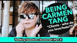 Being Carmen Tang – Teething Questions Answered! (Part 3)