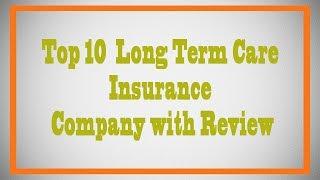 Top 10 Long Term Care Insurance