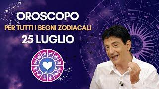 L'OROSCOPO DI PAOLO FOX - 25 LUGLIO 2024 - LE PREVISIONI SEGNO PER SEGNO