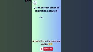 Answer this in the comment section!!#learnify #ionization #ionizationenergy #chemistry #explore