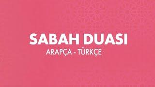 SABAH DUASI - Arapça  - Türkçe