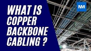 What is Copper Backbone cabling?  (Backbone cabling Systems)