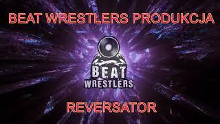 Beat Wrestlers - Reversator