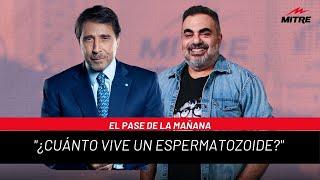 El Pase de la Mañana de Radio Mitre con Roberto Moldavsky: “¿Cuánto vive un espermatozoide?”