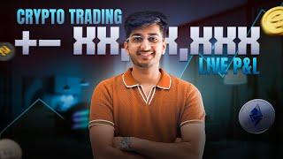 Crypto Trading Live P&L X,XX,XXX | By Ayush Thakur |