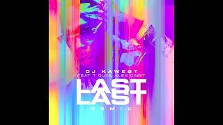 DJ Kawest - Last Last (Remix Compas) T Gui & Alex K-by