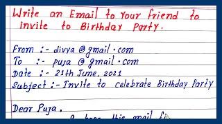 how to write an email to your friend to invite to birthday party | easy short email writing friend