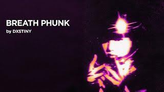 DXSTINY - BREATH PHUNK (Official Audio)