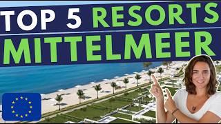 Top 5 Luxus-Strandresorts in Europa 2025 | All-Inclusive Traumurlaub