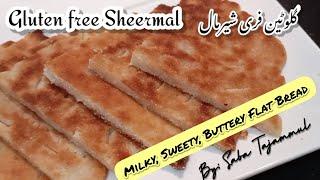 Sheermal || Milky Sweety Buttery Flat Bread || شیرمال || Khana Pakana Gluten free