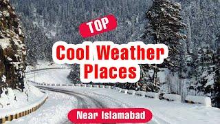 Cold Weather Places near Islamabad || Cool Weather Places in Summer | Tourist Places