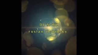 Cilgin Dondurmac - Kalbimsin  * DJ X-KZ & Ruslan Ilchinsky (Original DANCE Remix)