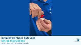 Set-up instructions for SimulEYE® Phaco Soft Lens