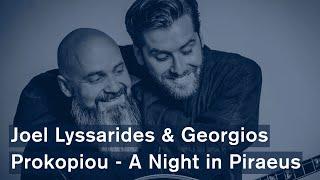 Joel Lyssarides & Georgios Prokopiou - A Night in Piraeus (Official Video)