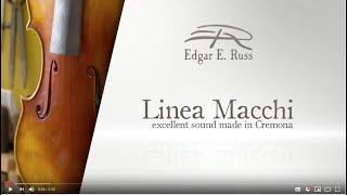 Linea Macchi Instruments, excellent sound made in Cremona by Edgar Russ