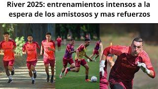 River 2025: entrenamientos intensos a la espera de los amistosos y mas refuerzos