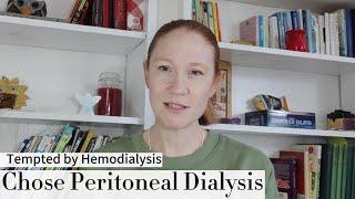 Peritoneal Dialysis: Why I chose it.