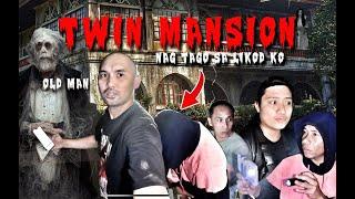 TWIN MANSION SOBRANG CREEPY | HOODY | HISTORICAL TOUR
