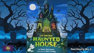 Kids Picture Book read aloud: AT THE OLD HAUNTED HOUSE | Halloween read aloud | Counting 1 - 10