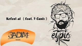 Eypio feat. 9 Canlı - #Nefesi Al (Official Lyric Video)