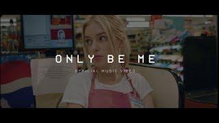 DROELOE - Only Be Me (Official Music Video)