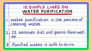 FEW LINES ABOUT WATER PURIFICATION | ESSAY ON | 10 LINES ON WATER PURIFICATION | SIMPLE LINES