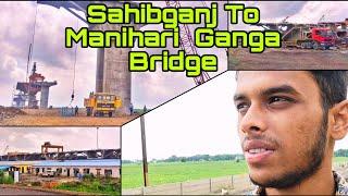 Sahibganj To Manihari Ganga Bridge @AnkitVlogs01...