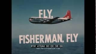 UNITED AIRCRAFT CORPORATION / NORTHWEST ORIENT AIRLINES 1950s FISHING EXPEDITION PROMO FILM  47044