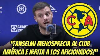 ANSELMI ENCIENDE la POLÉMICA: Declaraciones contra las ÁGUILAS | noticias club america