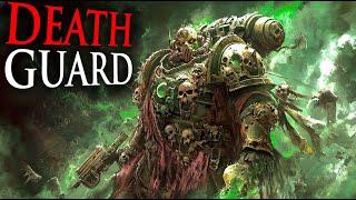 Death Guard: Nurgle's Deadliest Weapon | Warhammer 40k Lore