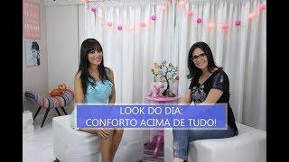 LOOK DO DIA: ESCOLHAS CONFORTÁVEIS