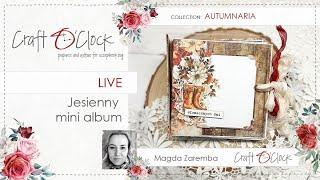 LIVE - Jesienny mini album  - AUTUMNARIA - made by Magda Zaremba