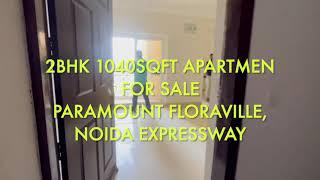 2BHK 1045 sqft Rs65Lacs Paramount Floraville || Apartment For SALE || Flat on Noida Expressway  ||