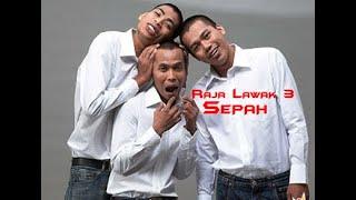 Sepah Raja Lawak 3 (Minggu1 - Minggu9)