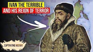 Ivan The Terrible: His Reign of Terror