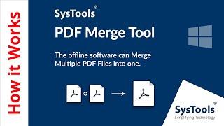 PDF Merge Tool by SysTools | Program to Merge PDF Files in One | Best PDF Merger Software